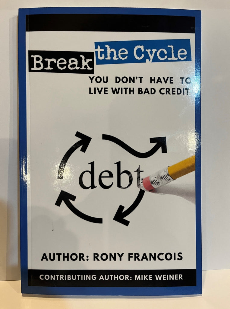 Break the Cycle You Don't Have to Live with Bad Credit