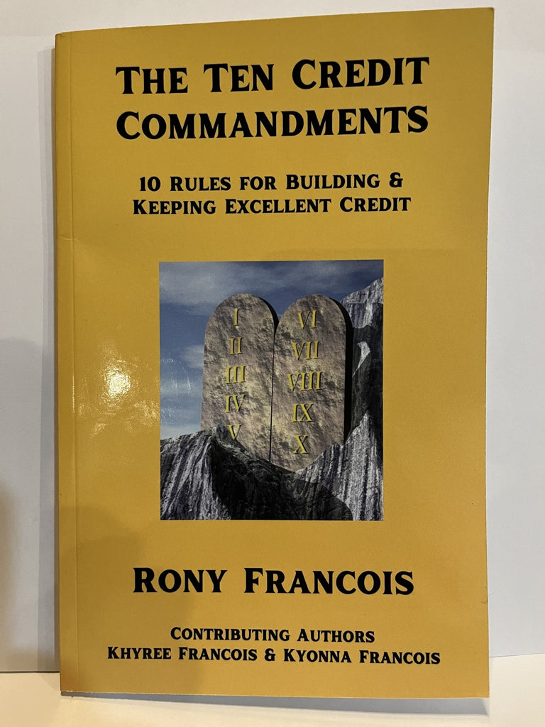 The Ten Commandments 19 Rules for Building & Keeping Excellent Credit
